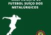 Atenção Metalúrgicos - Somente duas equipes se inscreveram para o Campeonato de Futebol Suiço