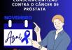 Novembro Azul  - Campanha de conscientização sobre a prevenção de câncer de próstata